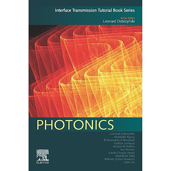 Photonics, Leonard Dobrzynski, Bahram Djafari-Rouhani, Yabin Jin, Abdellatif Akjouj, El Houssaine El Boudouti, Gaetan Leveque, Housni Al-Wahsh, yan pennec, Cecile Ghouila-Houri, Abdelkrim Talbi