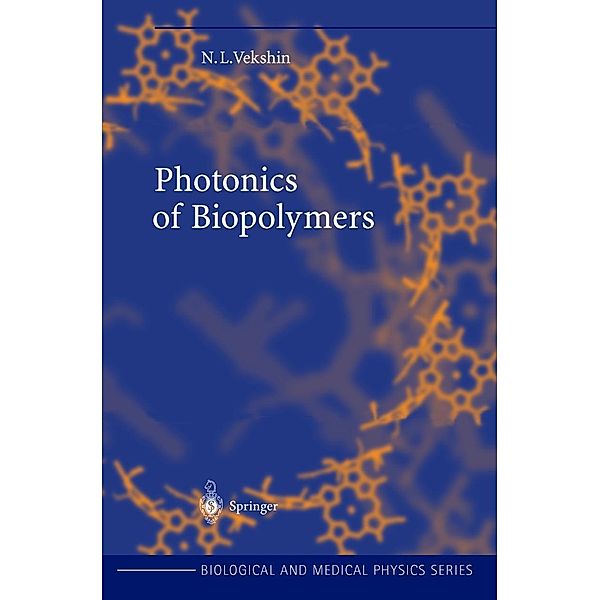 Photonics of Biopolymers, Nikolai L. Vekshin