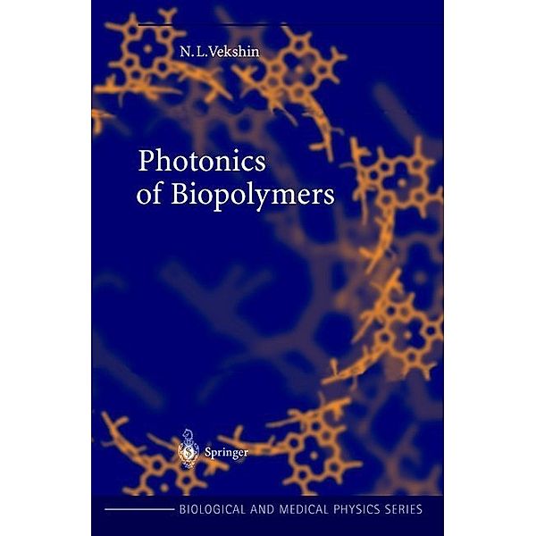 Photonics of Biopolymers, Nikolai L. Vekshin