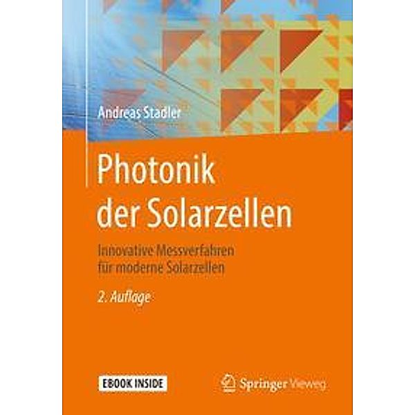 Photonik der Solarzellen, m. 1 Buch, m. 1 E-Book, Andreas Stadler