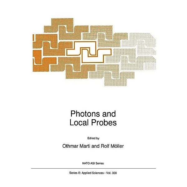 Photons and Local Probes / NATO Science Series E: Bd.300