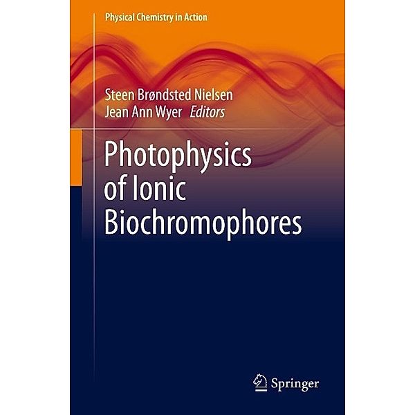 Photophysics of Ionic Biochromophores / Physical Chemistry in Action