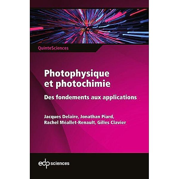 Photophysique et photochimie, Jacques Delaire, Jonathan Piard, Rachel Méallet-Renault, Gilles Clavier