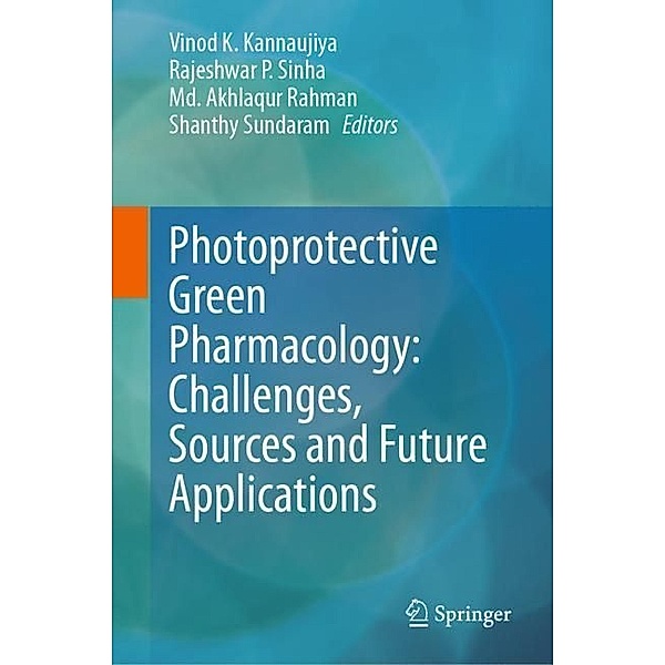 Photoprotective Green Pharmacology: Challenges, Sources and Future Applications