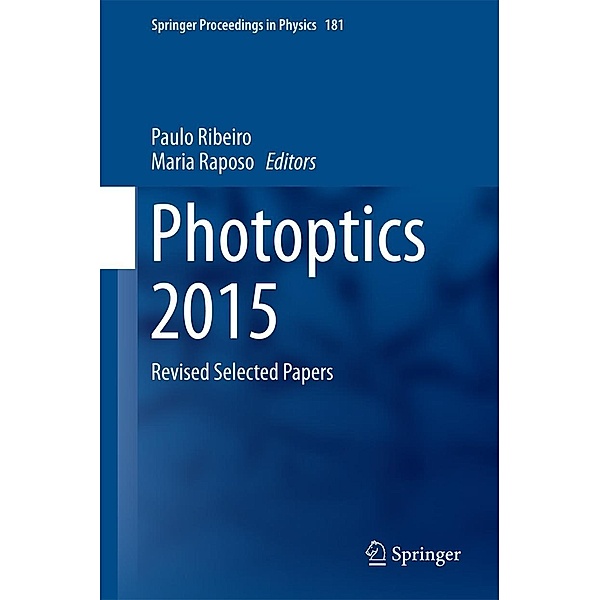 Photoptics 2015 / Springer Proceedings in Physics Bd.181