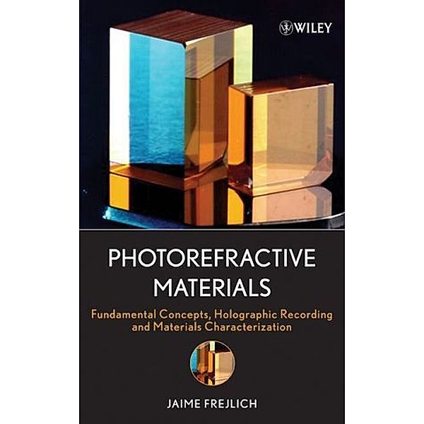 Photorefractive Materials, Jaime Frejlich