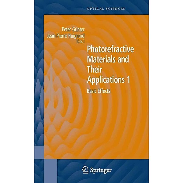 Photorefractive Materials and Their Applications 1 / Springer Series in Optical Sciences Bd.113