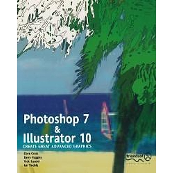 Photoshop 7 and Illustrator 10, Vicki Loader, Dave Cross, Barry Huggins, Ian Tindale