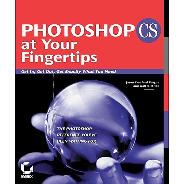 Photoshop CS at Your Fingertips, Jason Cranford Teague, Walt Dietrich