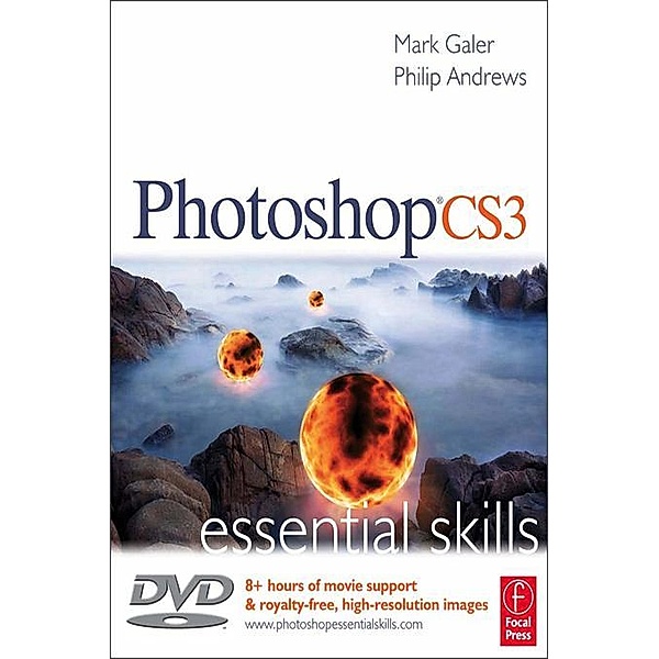 Photoshop CS3: Essential Skills, Mark Galer, Philip Andrews
