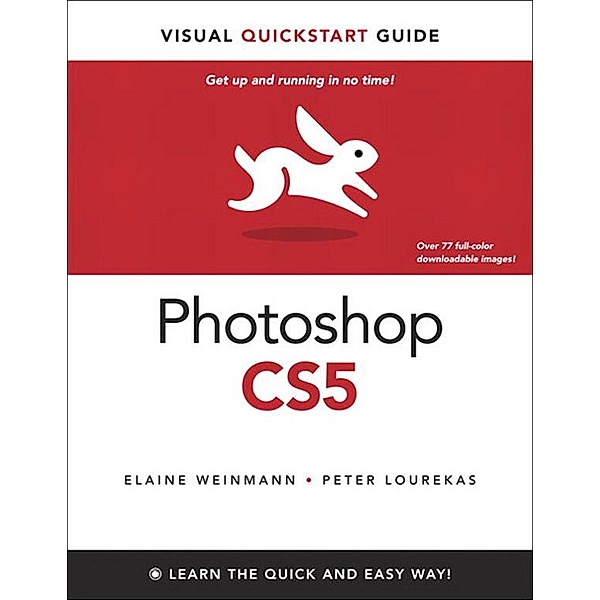 Photoshop CS5 for Windows and Macintosh, Elaine Weinmann, Peter Lourekas