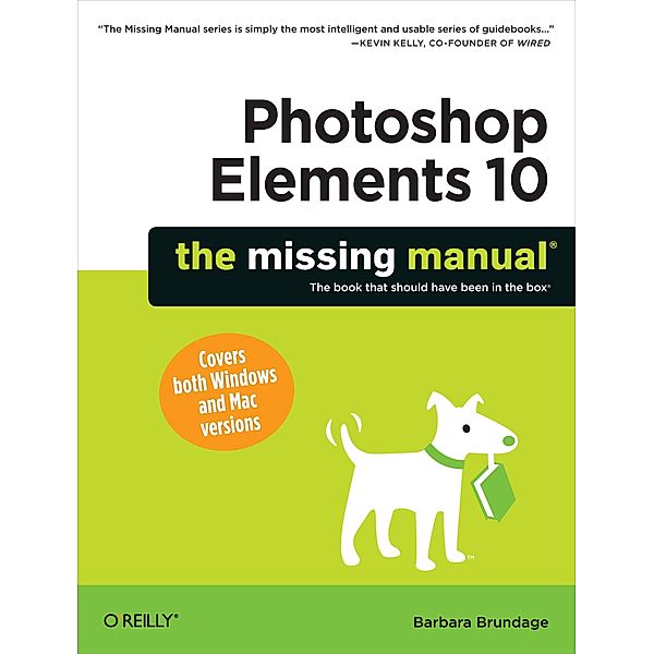 Photoshop Elements 10: The Missing Manual, Barbara Brundage