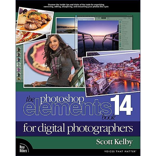 Photoshop Elements 14 Book for Digital Photographers, The, Scott Kelby