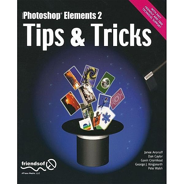 Photoshop Elements 2 Tips and Tricks, Gavin Cromhout, Janee Aronoff, Pete Walsh, Dan Caylor, George Kingsnorth