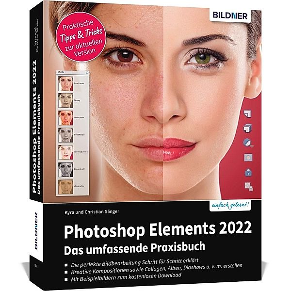 Photoshop Elements 2022 - Das umfangreiche Praxisbuch, Kyra Sänger, Christian Sänger