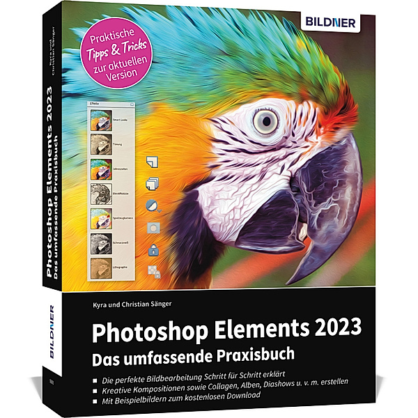 Photoshop Elements 2023 - Das umfangreiche Praxisbuch, Kyra Sänger, Christian Sänger