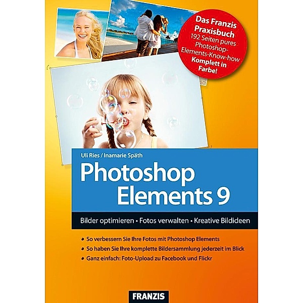 Photoshop Elements 9 / Bildbearbeitung mit Photoshop, Uli Ries, Inamaria Späth