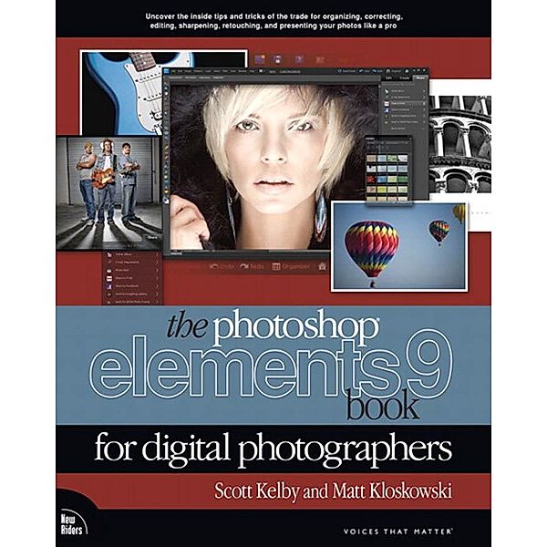 Photoshop Elements 9 Book for Digital Photographers, The / Voices That Matter, Scott Kelby, Matt Kloskowski