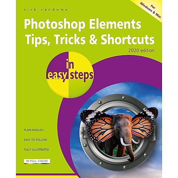 Photoshop Elements Tips, Tricks & Shortcuts in easy steps, Nick Vandome