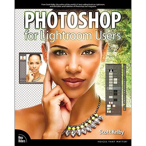 Photoshop for Lightroom Users, Scott Kelby