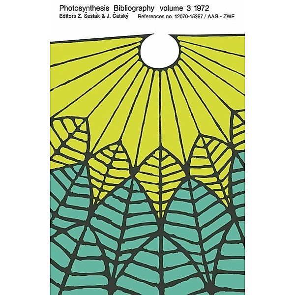 Photosynthesis Bibliography / Photosynthesis Bibliography Bd.3, Zdenek Sesták, J. Catský