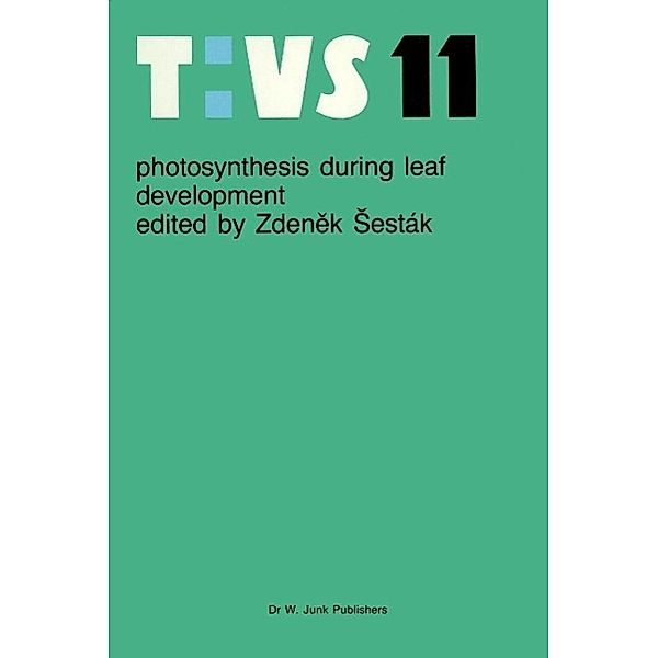 Photosynthesis during leaf development / Tasks for Vegetation Science Bd.11