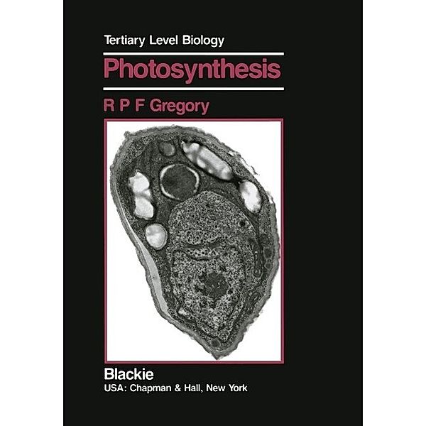 Photosynthesis / Tertiary Level Biology, R. P. Gregory