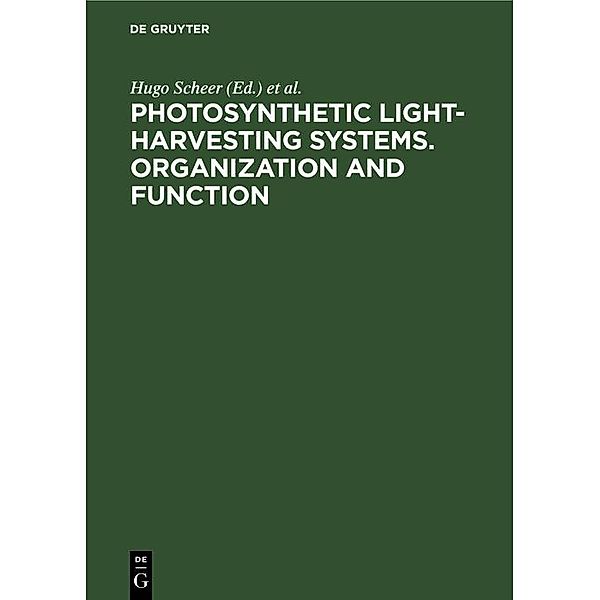 Photosynthetic Light-Harvesting Systems. Organization and Function