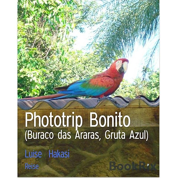 Phototrip Bonito, Luise Hakasi
