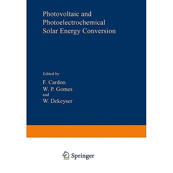 Photovoltaic and Photoelectrochemical Solar Energy Conversion / NATO Science Series B: Bd.69