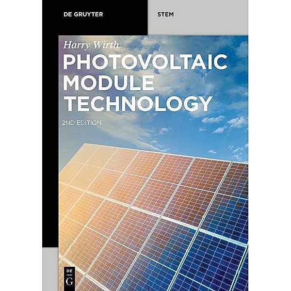 Photovoltaic Module Technology / De Gruyter STEM, Harry Wirth