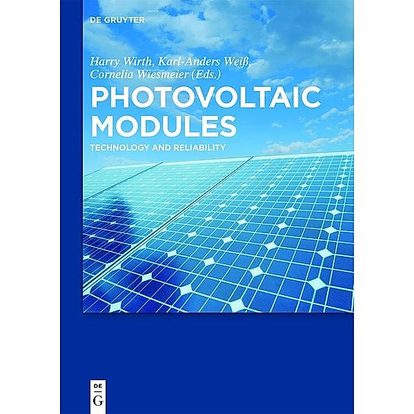 Photovoltaic Modules, Harry Wirth, Karl-Anders Weiss, Cornelia Wiesmeier