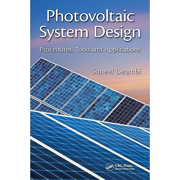 Photovoltaic System Design, Suneel Deambi