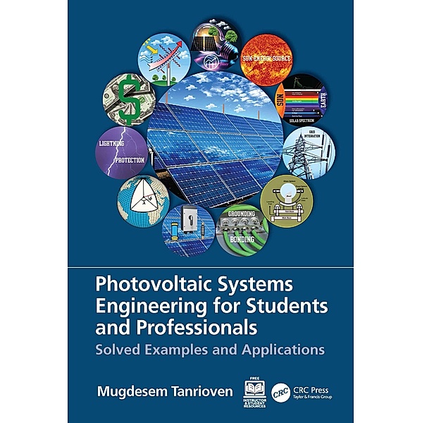 Photovoltaic Systems Engineering for Students and Professionals, Mugdesem Tanrioven