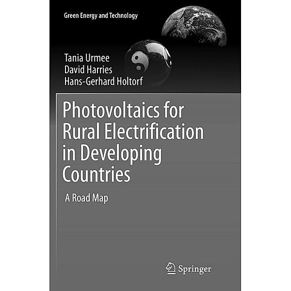 Photovoltaics for Rural Electrification in Developing Countries, Tania Urmee, David Harries, Hans-Gerhard Holtorf