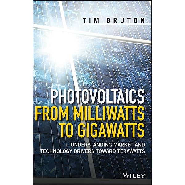 Photovoltaics from Milliwatts to Gigawatts, Tim Bruton