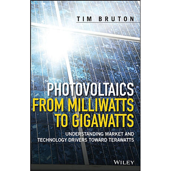 Photovoltaics from Milliwatts to Gigawatts, Tim Bruton