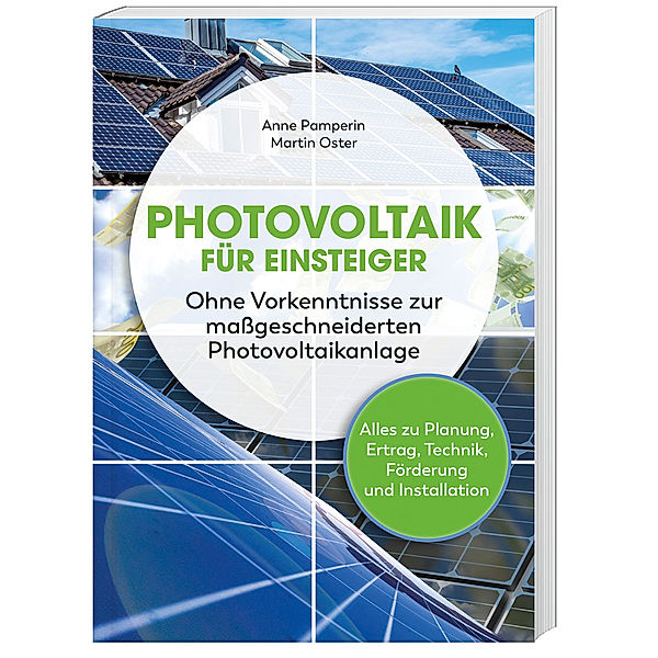 Photovoltaik für Einsteiger, Anne Pamperin, Martin Oster
