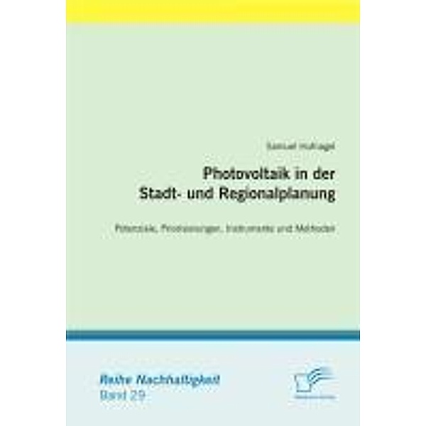 Photovoltaik in der Stadt- und Regionalplanung / Nachhaltigkeit, Samuel Hufnagel