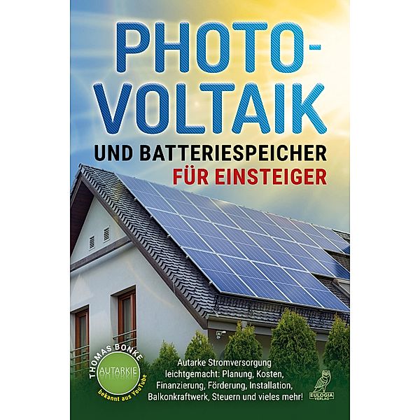 Photovoltaik und Batteriespeicher für Einsteiger, Thomas Bonke
