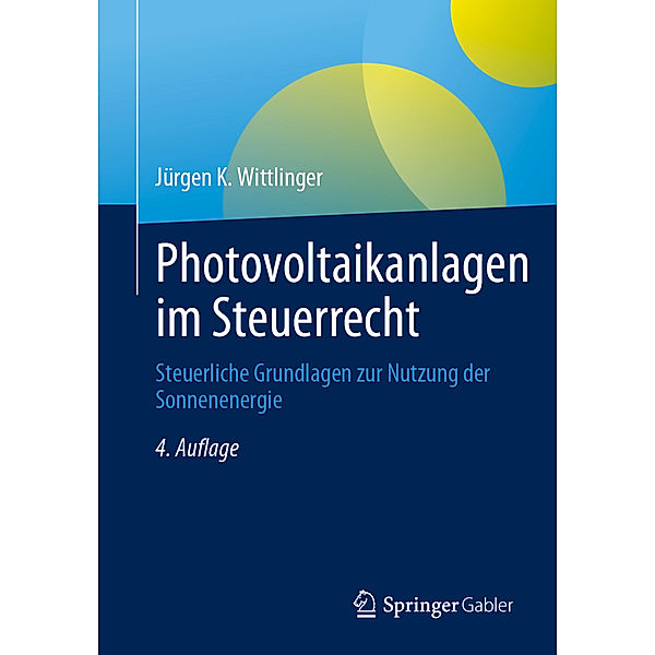 Photovoltaikanlagen im Steuerrecht, Jürgen K. Wittlinger