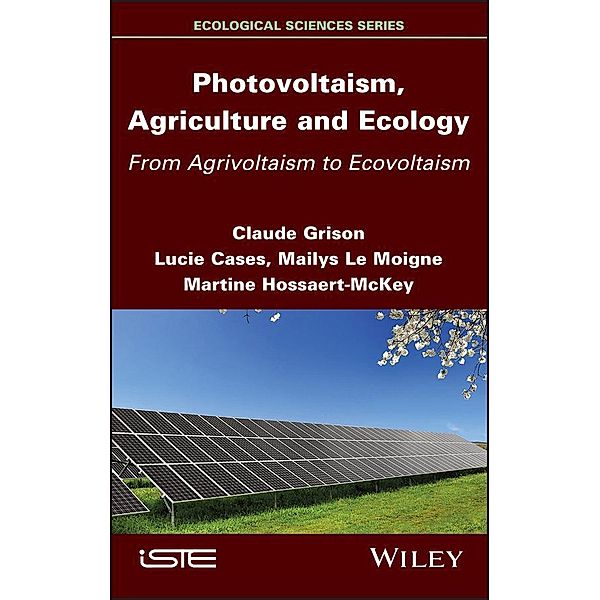 Photovoltaism, Agriculture and Ecology, Claude Grison, Lucie Cases, Martine Hossaert-McKey, Mailys Le Moigne