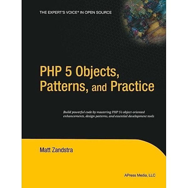 PHP 5 Objects, Patterns, and Practice, Matt Zandstra