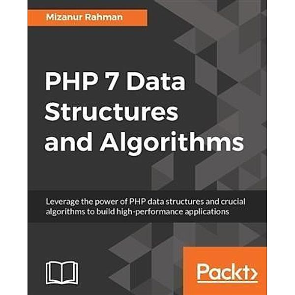 PHP 7 Data Structures and Algorithms, Mizanur Rahman