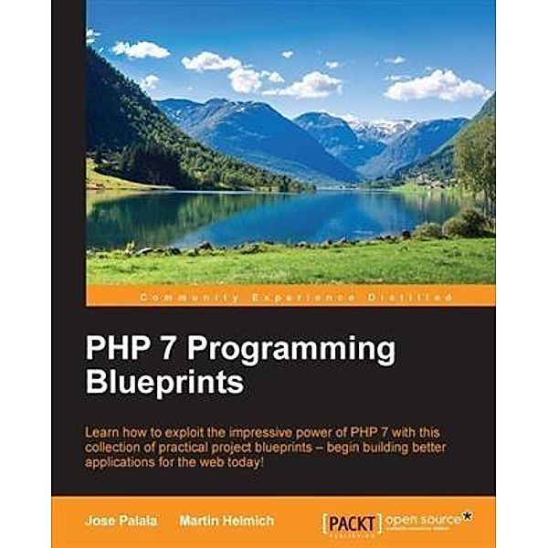 PHP 7 Programming Blueprints, Jose Palala