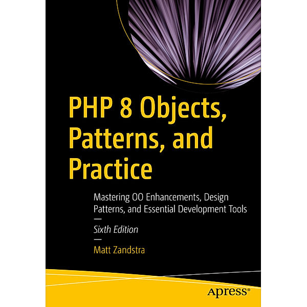 PHP 8 Objects, Patterns, and Practice, Matt Zandstra