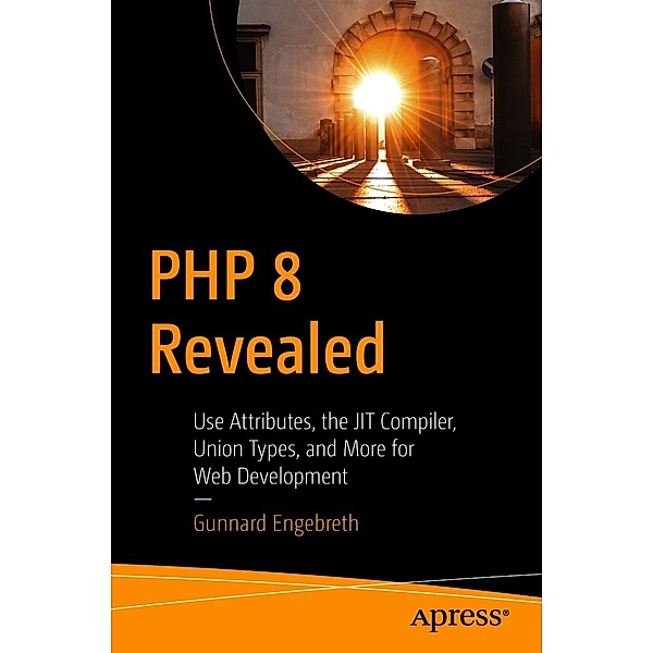 PHP 8 Revealed, Gunnard Engebreth