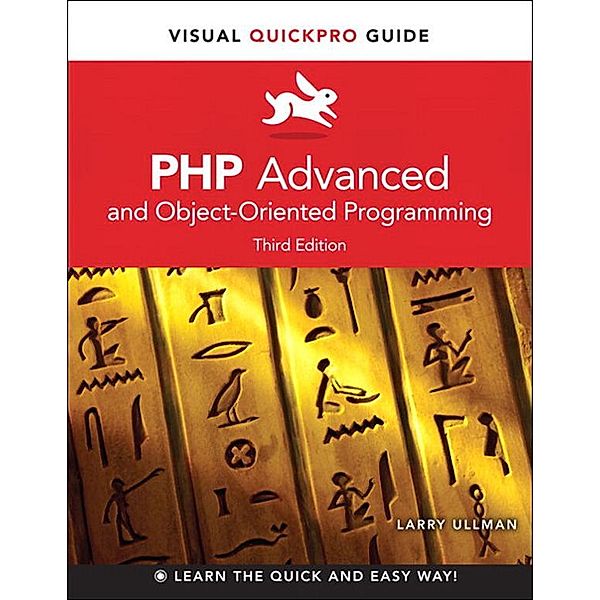 PHP Advanced and Object-Oriented Programming, Larry Ullman