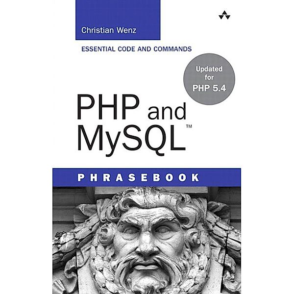 PHP and MySQL Phrasebook / Developer's Library, Wenz Christian