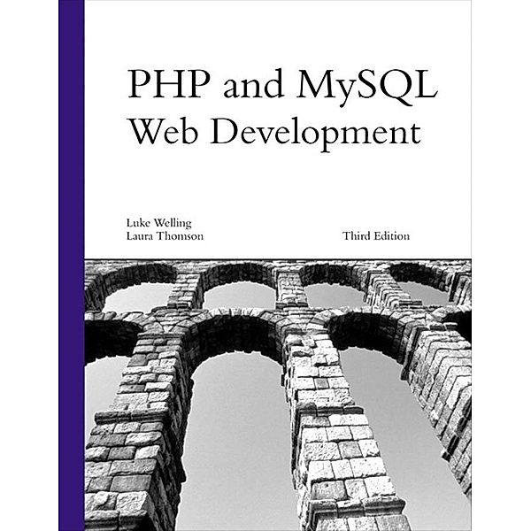 PHP and MySQL Web Development, Luke Welling, Laura Thomson